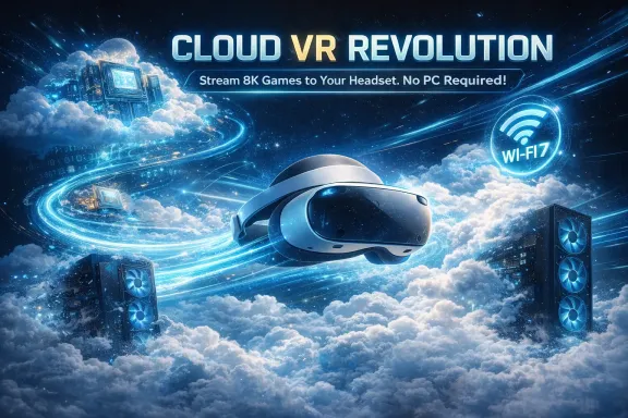 The Death of the PC? How Cloud VR and Wi-Fi 7 Are Unlocking Infinite Power